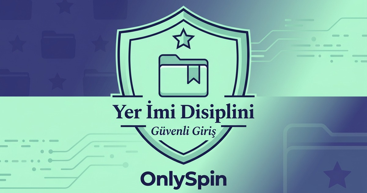 OnlySpin Yer İmi Kullanarak Güvenli Giriş Makale Kapağı